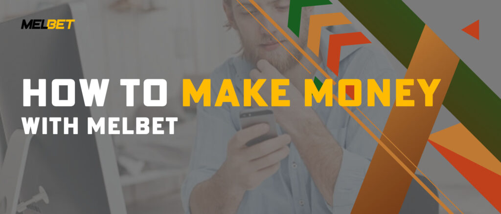 How to Make Money with Melbet
